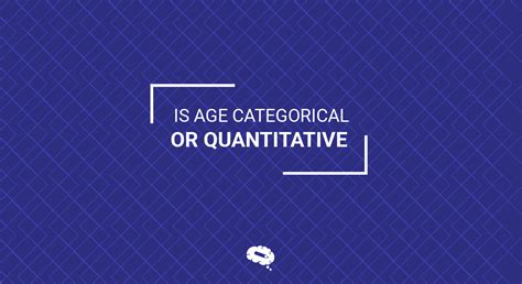 Is Age categorical or quantitative?