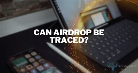 Is AirDrop traced?