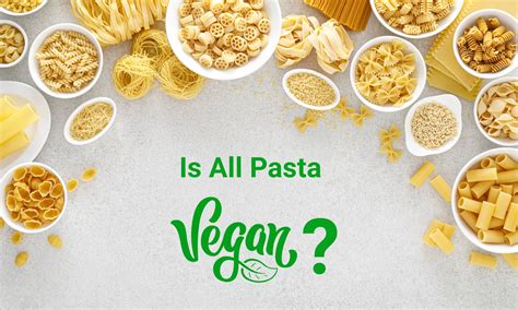 Is All pasta vegan?