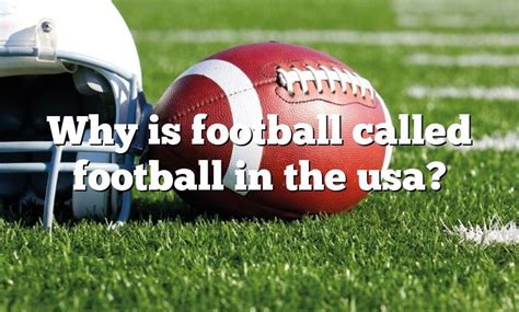 Is American football called football because the ball is a foot long?