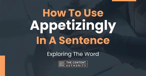 Is Appetizingly a word?