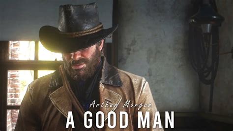 Is Arthur Morgan a good guy?