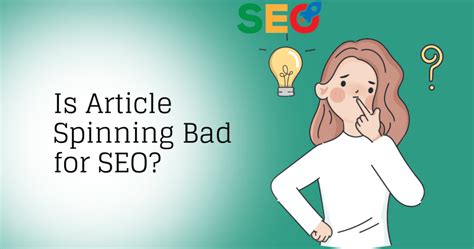 Is Article spinning bad for SEO?