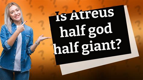 Is Atreus half god?