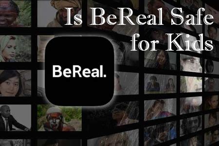 Is BeReal safe for kids?