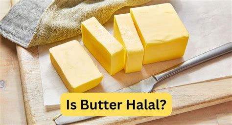 Is Butter halal or haram?