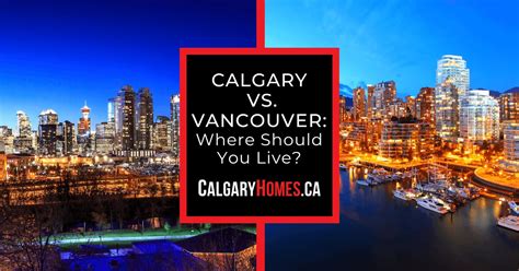 Is Calgary better than Vancouver?