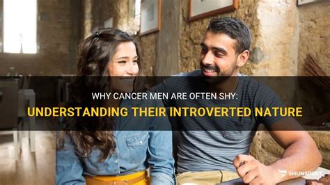 Is Cancer man shy?