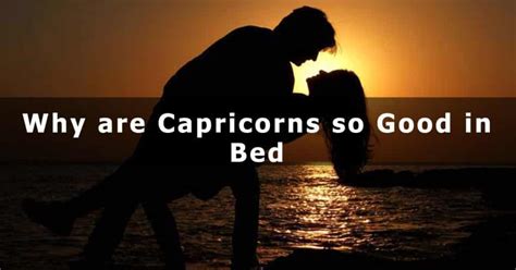 Is Capricorn hot in bed?