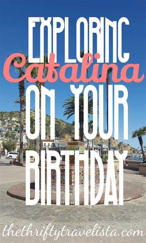 Is Catalina still free on your birthday?