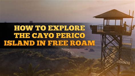 Is Cayo Perico timed?