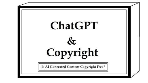 Is ChatGPT generated content copyrighted?