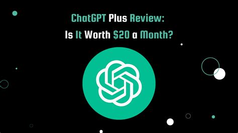 Is ChatGPT worth $20?