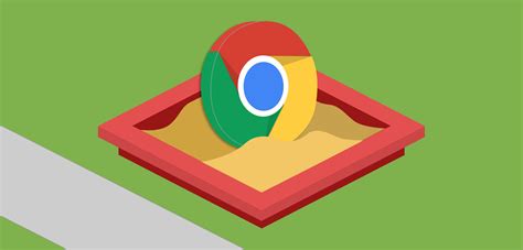 Is Chrome a sandbox?