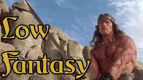 Is Conan low fantasy?