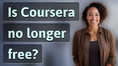 Is Coursera no longer free?