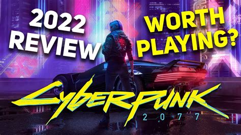 Is Cyberpunk worth it now?