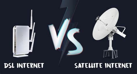 Is DSL faster than satellite?