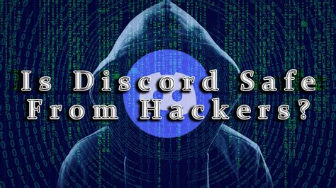 Is Discord safe from hackers?