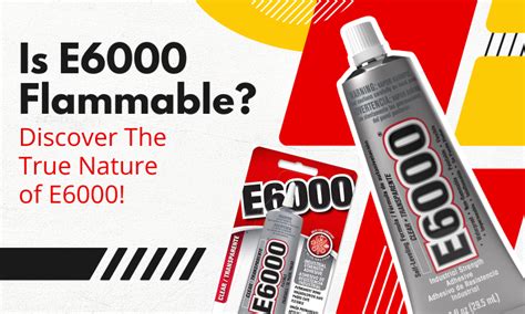 Is E6000 flammable?