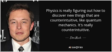 Is Elon Musk a quantum physicist?