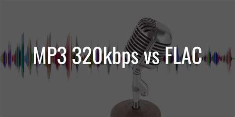 Is FLAC better than 320 Kbps?