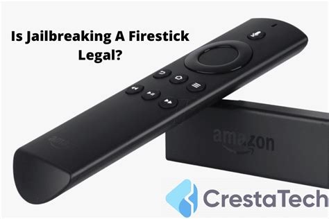 Is Fire Stick jailbreak legal?