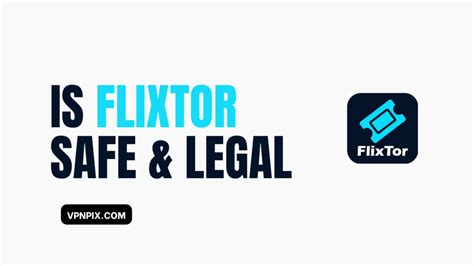 Is Flixtor legal?