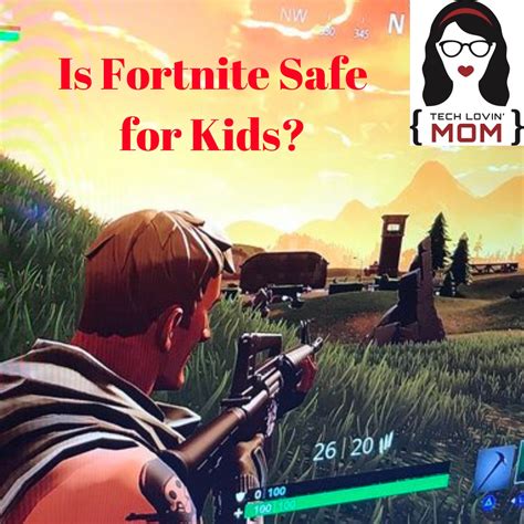 Is Fortnite safe for kids?