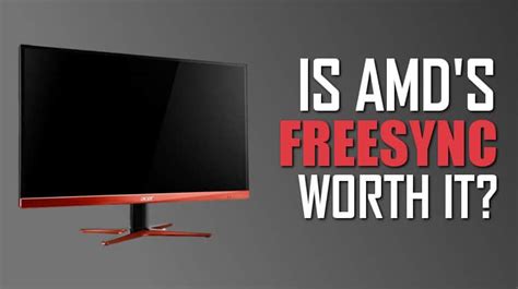 Is FreeSync worth it?