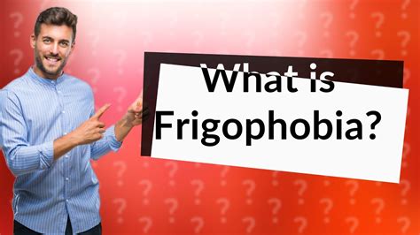 Is Frigophobia rare?