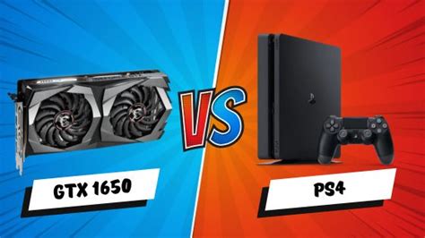 Is GTX 1650 better than a PS4?