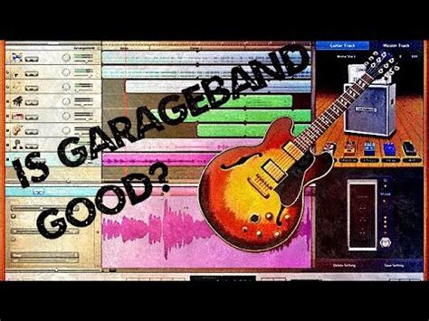 Is GarageBand good or bad?