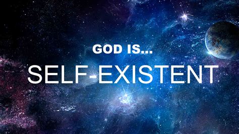 Is God self existent?