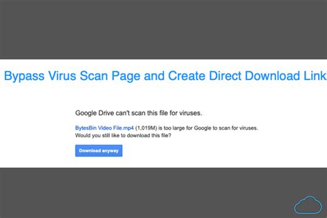Is Google Drive file too large to scan for viruses?
