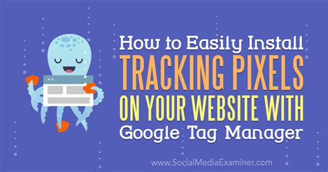 Is Google Tag Manager a tracking pixel?