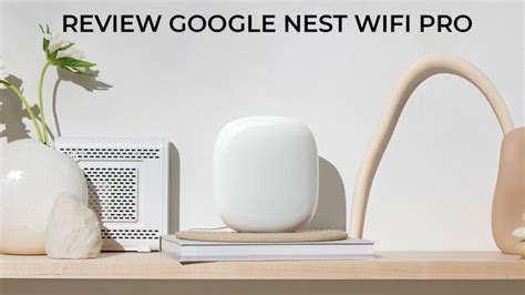 Is Google nest better than Google Wifi?