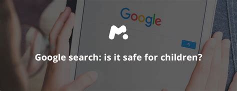 Is Google safe for kids?