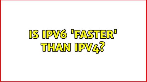 Is IPv6 Faster?