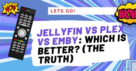 Is Jellyfin or Plex better?