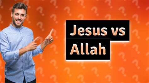 Is Jesus the same as Allah?