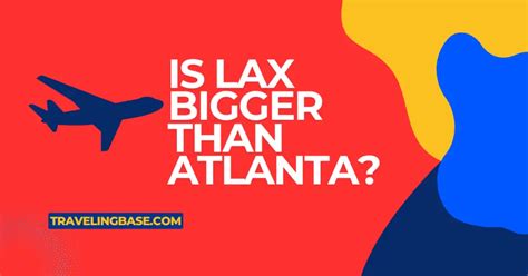 Is LAX bigger than Atlanta?