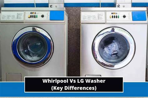 Is LG or Whirlpool a better brand?