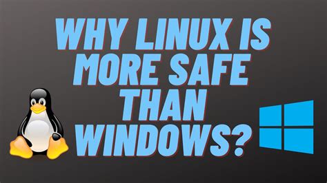 Is Linux OS safer than Windows?