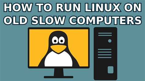 Is Linux better for slow computers?