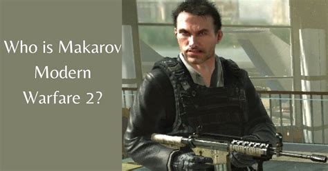 Is Makarov dead or alive?