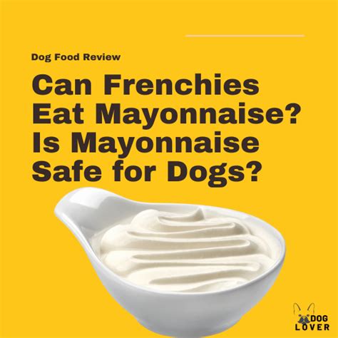 Is Mayo OK for dogs?