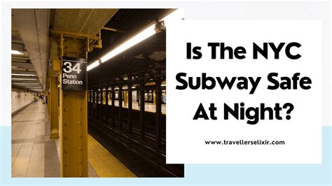Is Metro safe at night NYC?