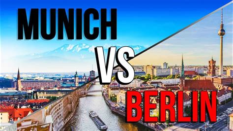 Is Munich or Berlin better?