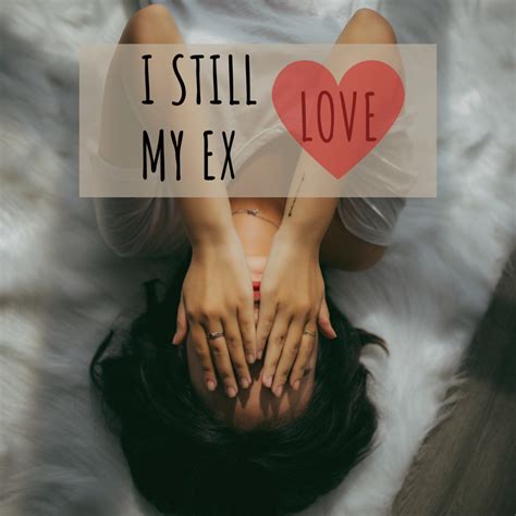 Is My ex still in love with me?